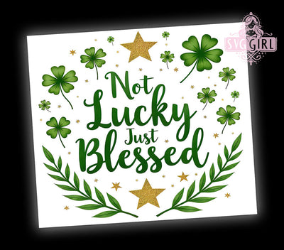 Blessed Shamrock 20oz Tumbler, Blessed Not Lucky Design, 20oz Tumbler Wrap, Irish Blessing Drinkware, Shamrock Sublimation, Green Tumbler Gift, Holiday Tumbler Wrap Sublimation SvggirlplusArt 