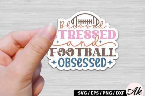 Blessed stressed and football obsessed Retro Stickers SVG akazaddesign 