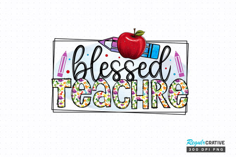 Blessed teacher PNG Design Sublimation Regulrcrative 