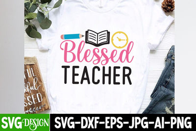 Blessed Teacher SVG Cut File, Blessed Teacher SVG Design , eacher SVG Design, Teacher SVG Cut File, Teacher SVG Bundle SVG BlackCatsMedia 