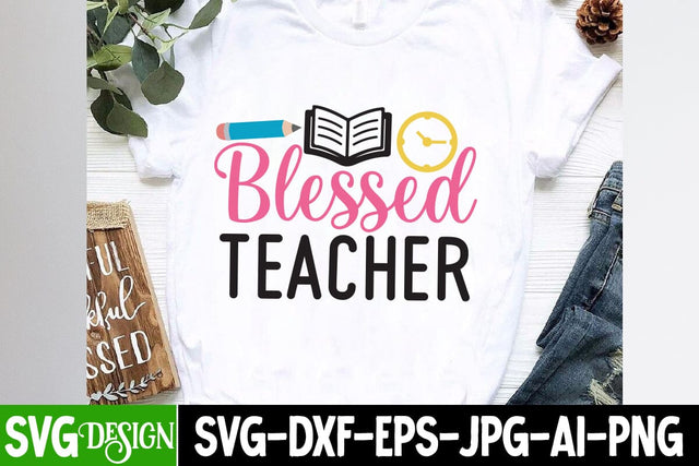 Blessed Teacher SVG Cut File, Blessed Teacher SVG Design , eacher SVG Design, Teacher SVG Cut File, Teacher SVG Bundle SVG BlackCatsMedia 