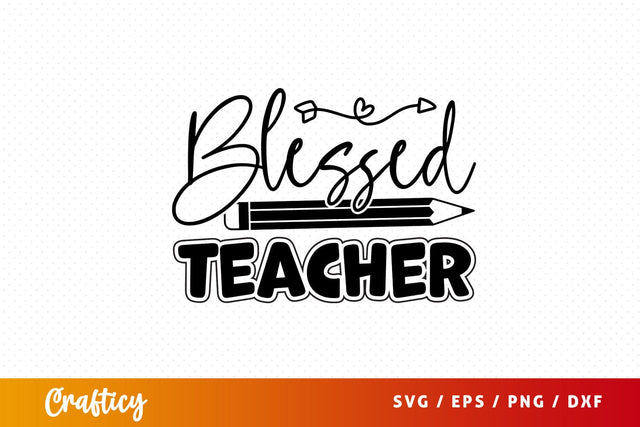 Blessed teacher Svg Design SVG Designangry 