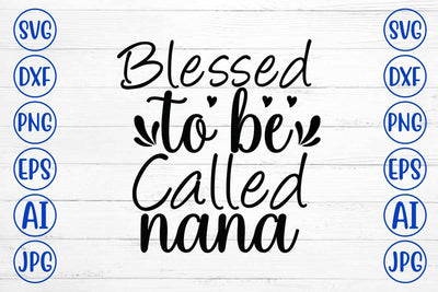 Blessed To Be Called Nana SVG Design SVG Syaman 
