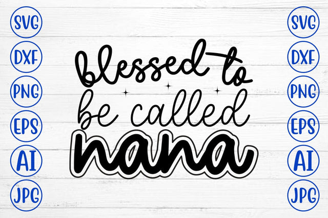 Blessed to Be Called Nana SVG Syaman 