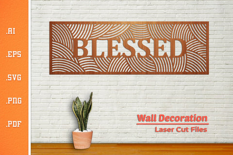 Blessed Wall Decoration - Laser Cut SVG SVG Slim Studio 