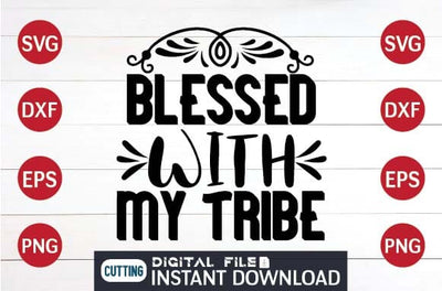 Blessed with my tribe svg SVG designer krishna 