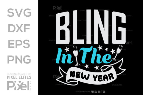 Bling In The New Year SVG Happy New Year Finally Tshirt Bundle New Year celebration New Year Quote Design SVG ETC Craft 