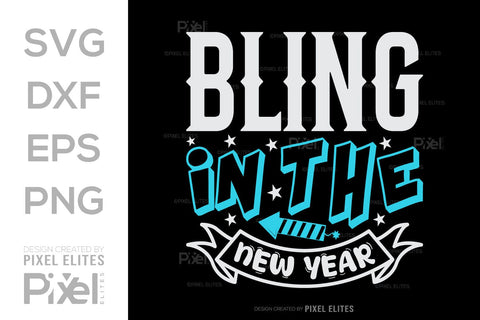 Bling In The New Year SVG Happy New Year Finally Tshirt Bundle New Year celebration New Year Quote Design SVG ETC Craft 