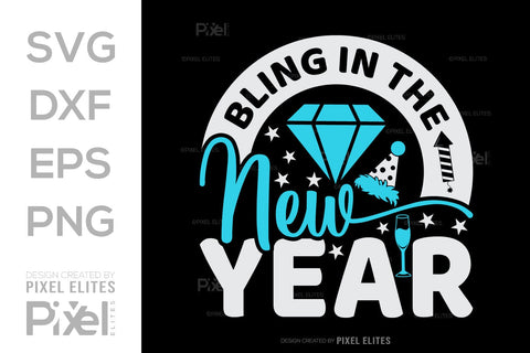Bling In The New Year SVG Happy New Year Finally Tshirt Bundle New Year celebration New Year Quote Design SVG ETC Craft 