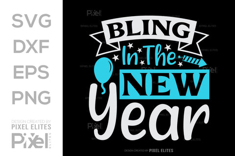 Bling In The New Year SVG Happy New Year Finally Tshirt Bundle New Year celebration New Year Quote Design SVG ETC Craft 