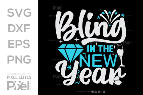 Bling In The New Year SVG Happy New Year Finally Tshirt Bundle New Year celebration New Year Quote Design SVG ETC Craft 