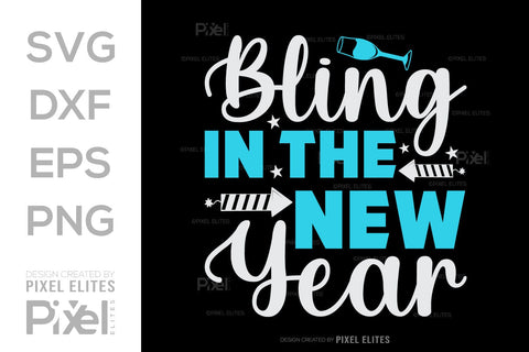 Bling In The New Year SVG Happy New Year Finally Tshirt Bundle New Year celebration New Year Quote Design SVG ETC Craft 