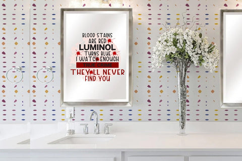 Blood stains are Red Ultraviolet lights are blue I watch enough Murder shows They'll never find you PNG Sublimation Jagonath Roy 