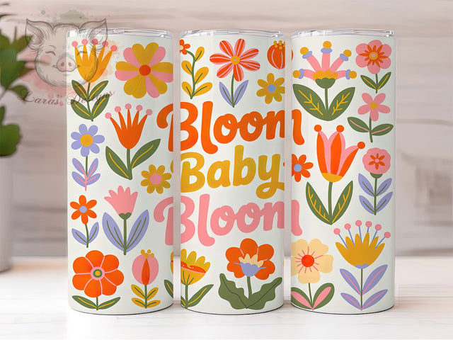 Bloom Baby Bloom 20oz Tumbler Wrap, Boho Quotes, Floral Inspiration, Positive Affirmation, Inspirational Gift, Motivational Tumbler, Sublimation PNG Sublimation Lara' s Designs 