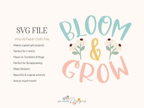 Bloom & Grow SVG – Inspirational Floral Cut File for DIY Crafts SVG Aja Nicole Designs 