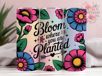 Bloom Where Planted 20oz Tumbler, Bloom Where You Are Planted Quote, Positive Quotes Wrap, Motivational Sublimation Design, 20oz Tumbler Wrap, Sublimation Design PNG, Uplifting Gift Sublimation Li Zamperini 