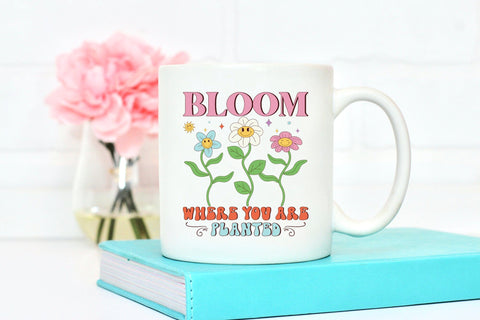 Bloom Where You Are Planted - Retro Spring PNG Sublimation CraftLabSVG 