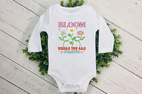Bloom Where You Are Planted - Retro Spring PNG Sublimation CraftLabSVG 