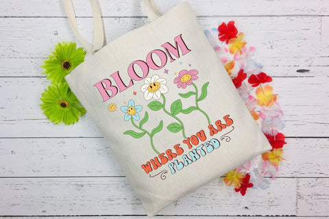 Bloom Where You Are Planted - Retro Spring PNG Sublimation CraftLabSVG 