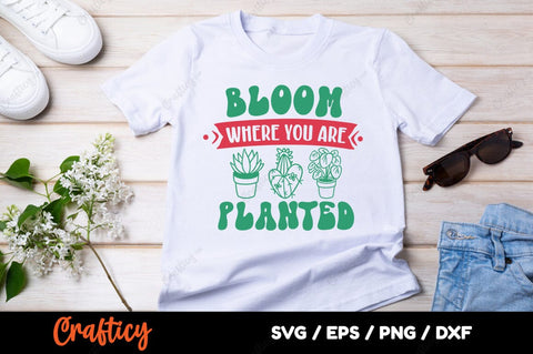 Bloom where you are planted SVG Design SVG Designangry 