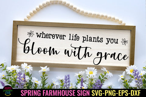 Bloom with Grace I Spring Sign SVG I Farmhouse Spring SVG SVG Happy Printables Club 