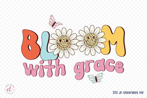 Bloom with Grace | Retro Spring Sublimation Sublimation CraftLabSVG 