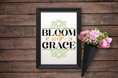 Bloom with grace SVG Design SVG Designangry 
