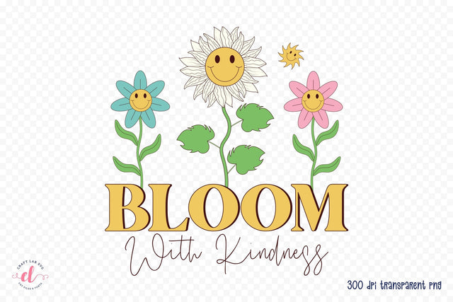 Bloom with Kindness - Retro Spring Sublimation Sublimation CraftLabSVG 