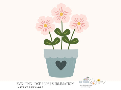 Blooming Love Flowerpot Cut File SVG Aja Nicole Designs 