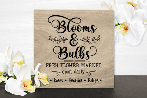 Blooms and Bulbs I Spring Sign SVG I Farmhouse Spring Sign SVG SVG Happy Printables Club 