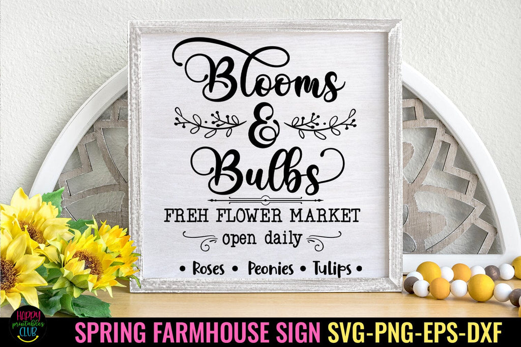 Blooms and Bulbs I Spring Sign SVG I Farmhouse Spring Sign SVG - So Fontsy