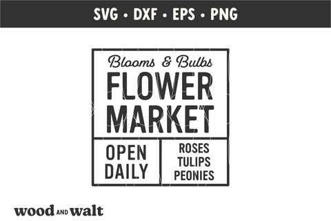 Blooms & Bulbs Flower Market SVG | Spring Sign SVG SVG Wood And Walt 