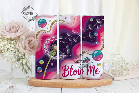 Blow Me Dandelion 20oz Tumbler Wrap Sublimation sassyprint 