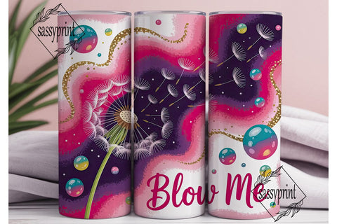 Blow Me Dandelion 20oz Tumbler Wrap Sublimation sassyprint 