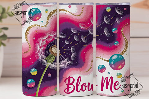 Blow Me Dandelion 20oz Tumbler Wrap Sublimation sassyprint 