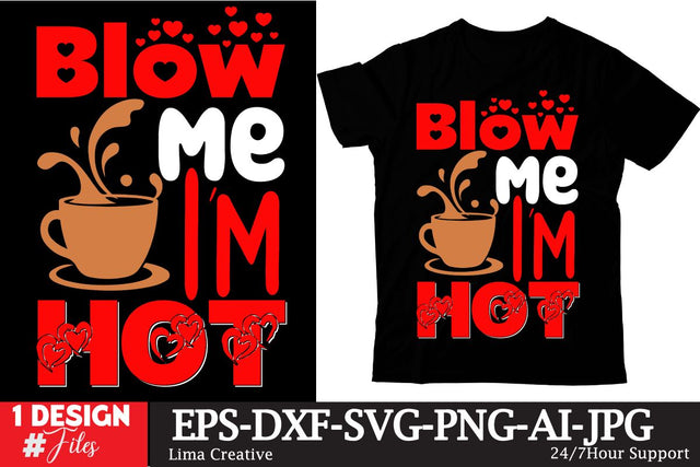 Blow Me I’m Hot SVG Cut File, Valentine's Day Sublimation ,Happy Valentine's Day T-shirt Design,Valentine's Day Clip Art,Valentine's Day Silhoutee,Valentine's Day Sublimation Bundle, SVG Insomnia Std 