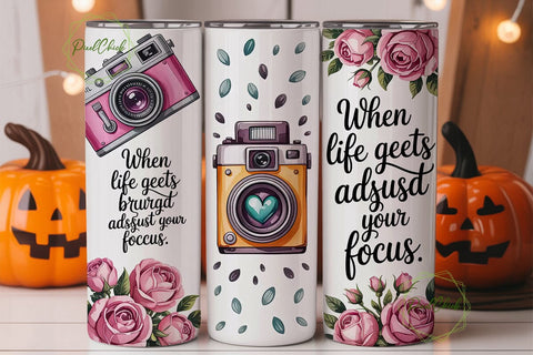 Blurry Focus Quote Tumbler Wrap Sublimation PixelChick 