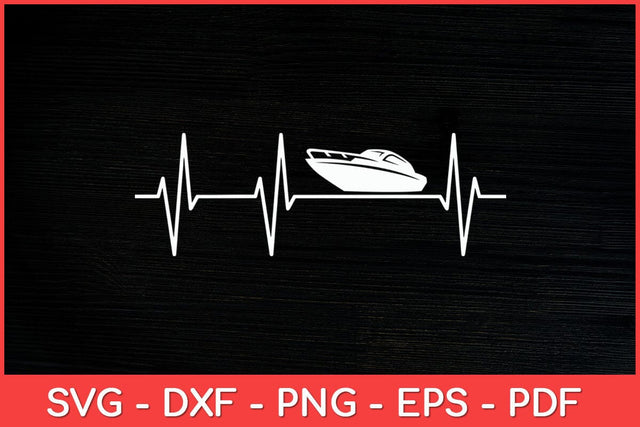 Boat Heartbeat For Boating Or Sailing With Captain Motorboat Svg Cut File SVG artprintfile 