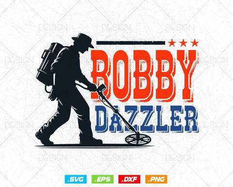 Bobby Dazzler Treasure Hunting Svg Png, Metal Detecting Hunting Gifts for Men Svg Files for Cricut Silhouette, Instant Download SVG DesignDestine 