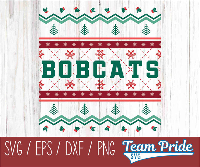 Bobcats Ugly Christmas Sweater Festive Holiday Design SVG, EPS, DXF, PNG SVG Team Pride SVG 