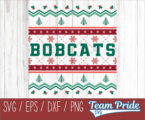 Bobcats Ugly Christmas Sweater Festive Holiday Design SVG, EPS, DXF, PNG SVG Team Pride SVG 