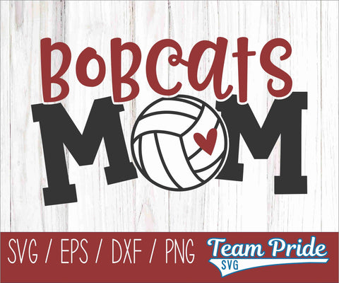 Bobcats Volleyball Mom SVG Digital Download Printable - SVG, EPS, DXF, PNG SVG Team Pride SVG 