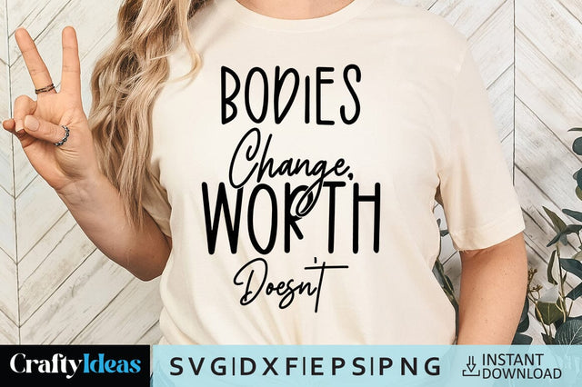 Bodies change, worth doesn't SVG Crafty Ideas 