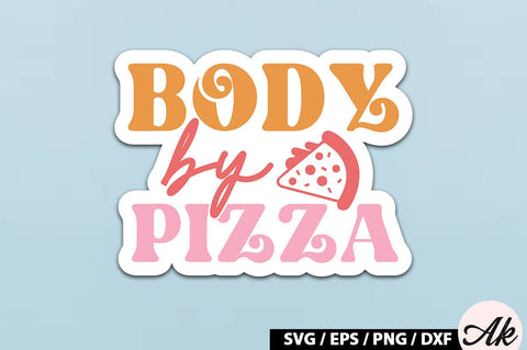 Body by pizza Retro Stickers SVG akazaddesign 