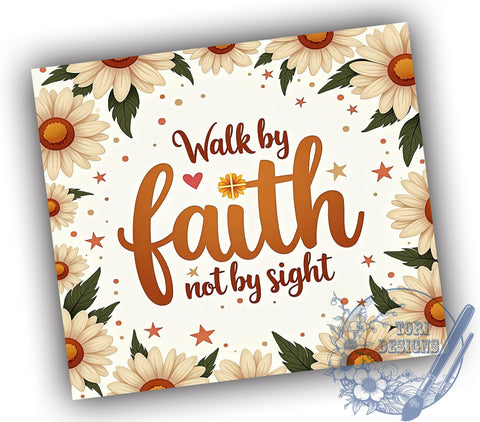 Boho Floral Tumbler, Walk by Faith Tumbler, 20oz Christian Drinkware, Inspirational Tumbler Design, Faith-Based Sublimation Wrap, Digital Download Tumbler, Unique Gift Tumbler Sublimation ToriDesigns 