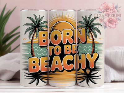 Boho Retro Beach Humor 20oz Tumbler Wrap, Born To Be Beachy, Beach Sublimation PNG, Retro Summer Design, 20oz Tumbler Wrap, Tropical Summer Vibes, Funny Beach Quote Sublimation Li Zamperini 