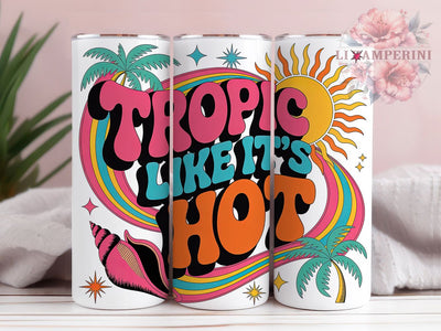 Boho Retro Beach Humor 20oz Tumbler Wrap, Tropic Like It's Hot, Beach Sublimation PNG, Retro Summer Design, 20oz Tumbler Wrap, Tropical Summer Vibes, Funny Beach Quote Sublimation Li Zamperini 