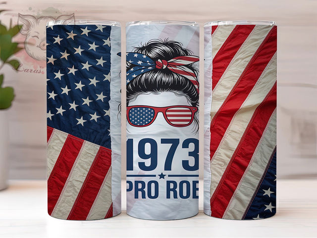 Bold & Empowered Pro Roe Tumbler, 1973 Messy Bun PNG, Feminist Sublimation Design, Pro Choice Tumbler Wrap, Women's Rights Tumbler, 20oz Roe V Wade PNG, Girl Power Tumbler Design Sublimation Lara' s Designs 