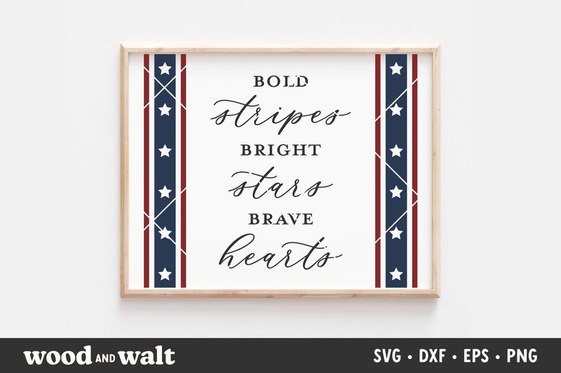 Bold Stripes Bright Stars Brave Hearts SVG Cut File SVG Wood And Walt 
