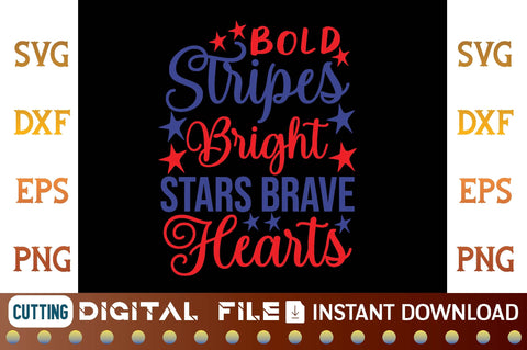 Bold Stripes Bright Stars Brave Hearts svg SVG designer krishna 